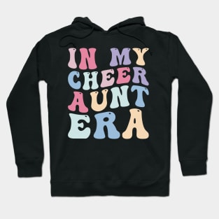 In my cheer aunt Era Hoodie